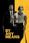 By Any Means poster