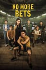 No More Bets movie poster