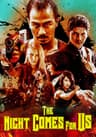The Night Comes for Us movie poster
