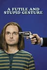 A Futile and Stupid Gesture movie poster