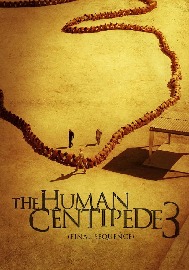 The Human Centipede 3 (Final Sequence) movie poster