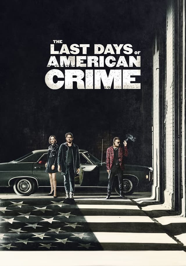The Last Days of American Crime movie poster
