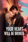 Your Heart Will Be Broken (2026) poster