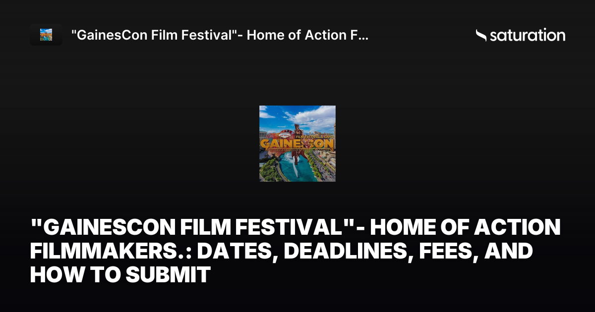 "GainesCon Film Festival"- Home of Action Filmmakers. share card