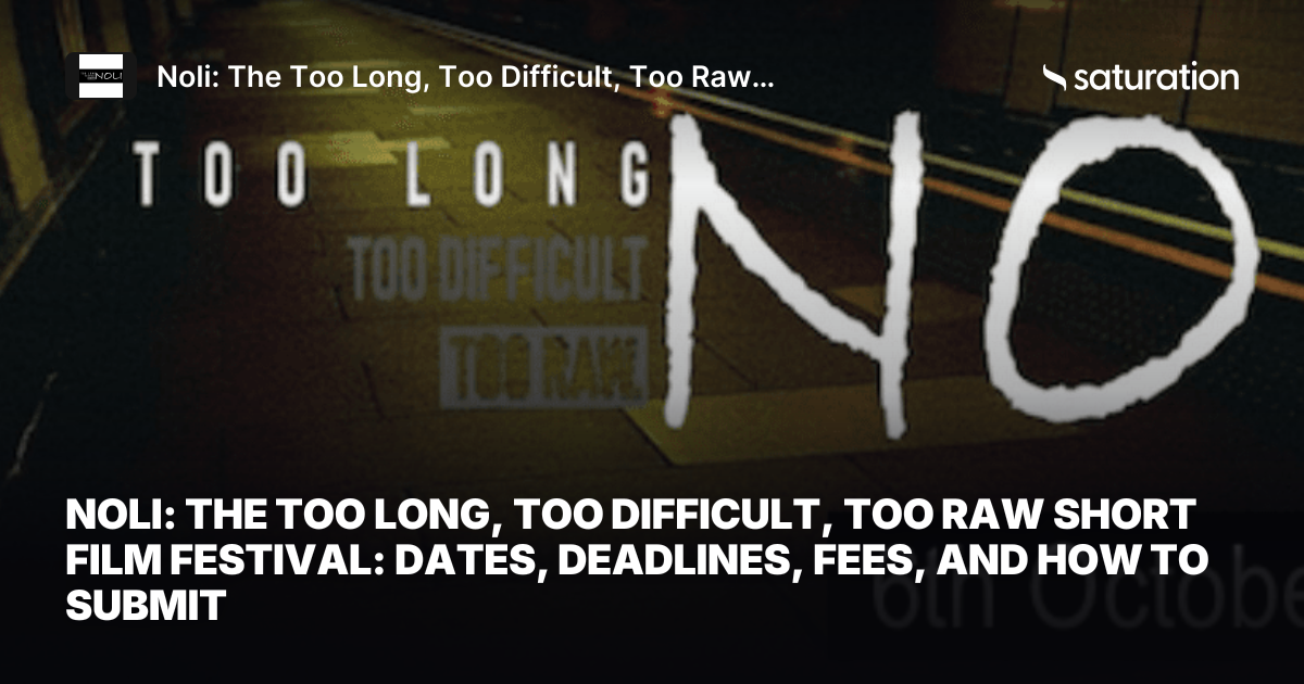 Noli: The Too Long, Too Difficult, Too Raw Short Film Festival share card
