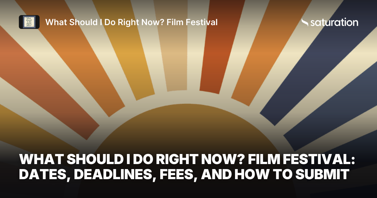 What Should I Do Right Now? Film Festival share card